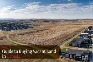 Easy-Guide-to-Buying-Vacant-Land-in-Canada